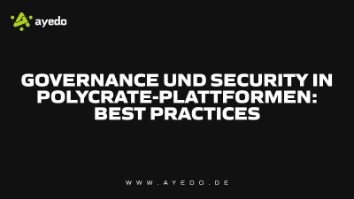 Governance und Security in Polycrate-Plattformen: Best Practices
