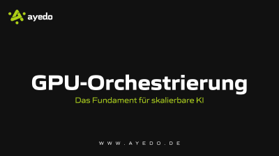 GPU-Orchestrierung: Das Fundament für skalierbare KI