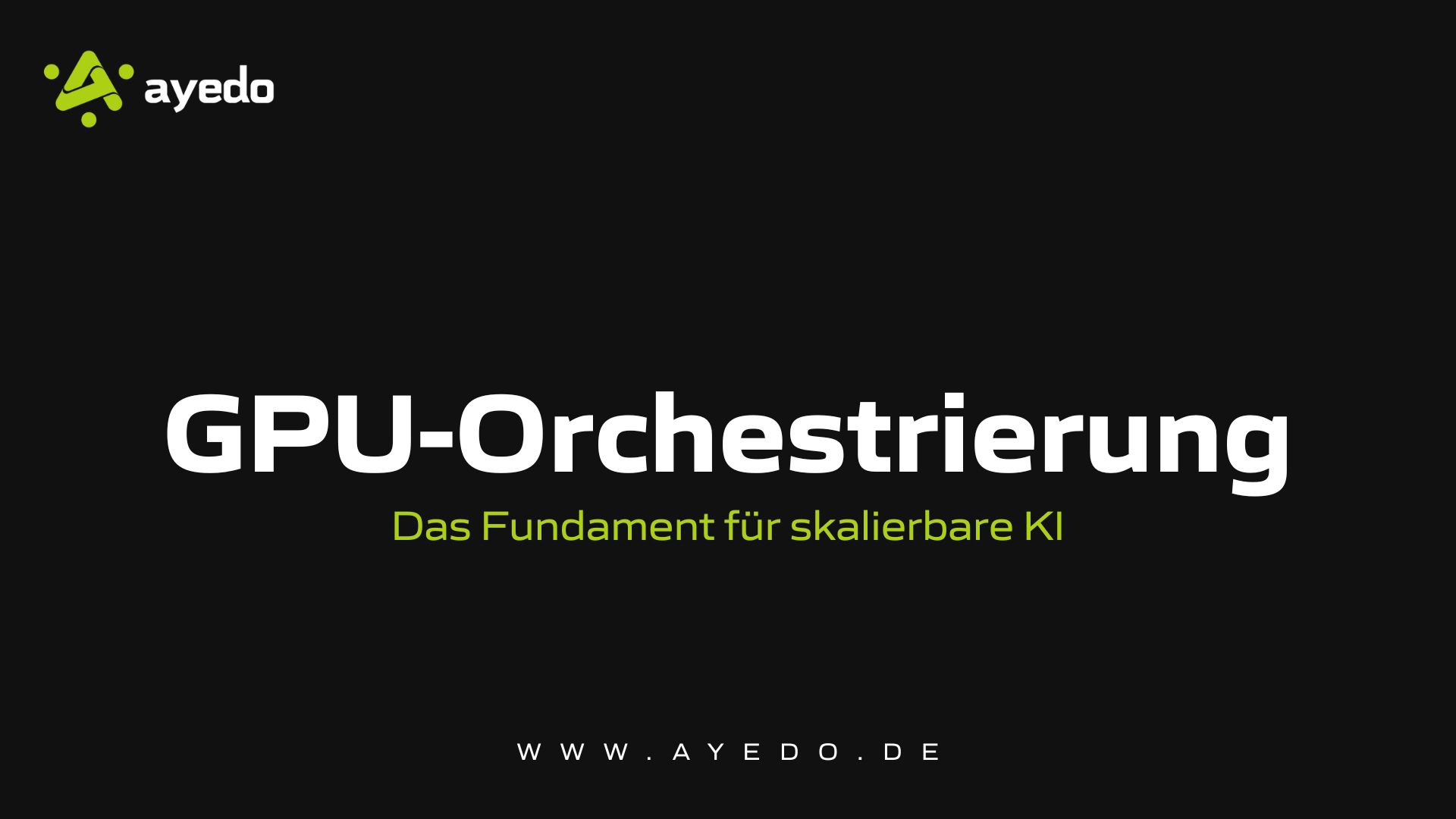GPU-Orchestrierung: Das Fundament für skalierbare KI
