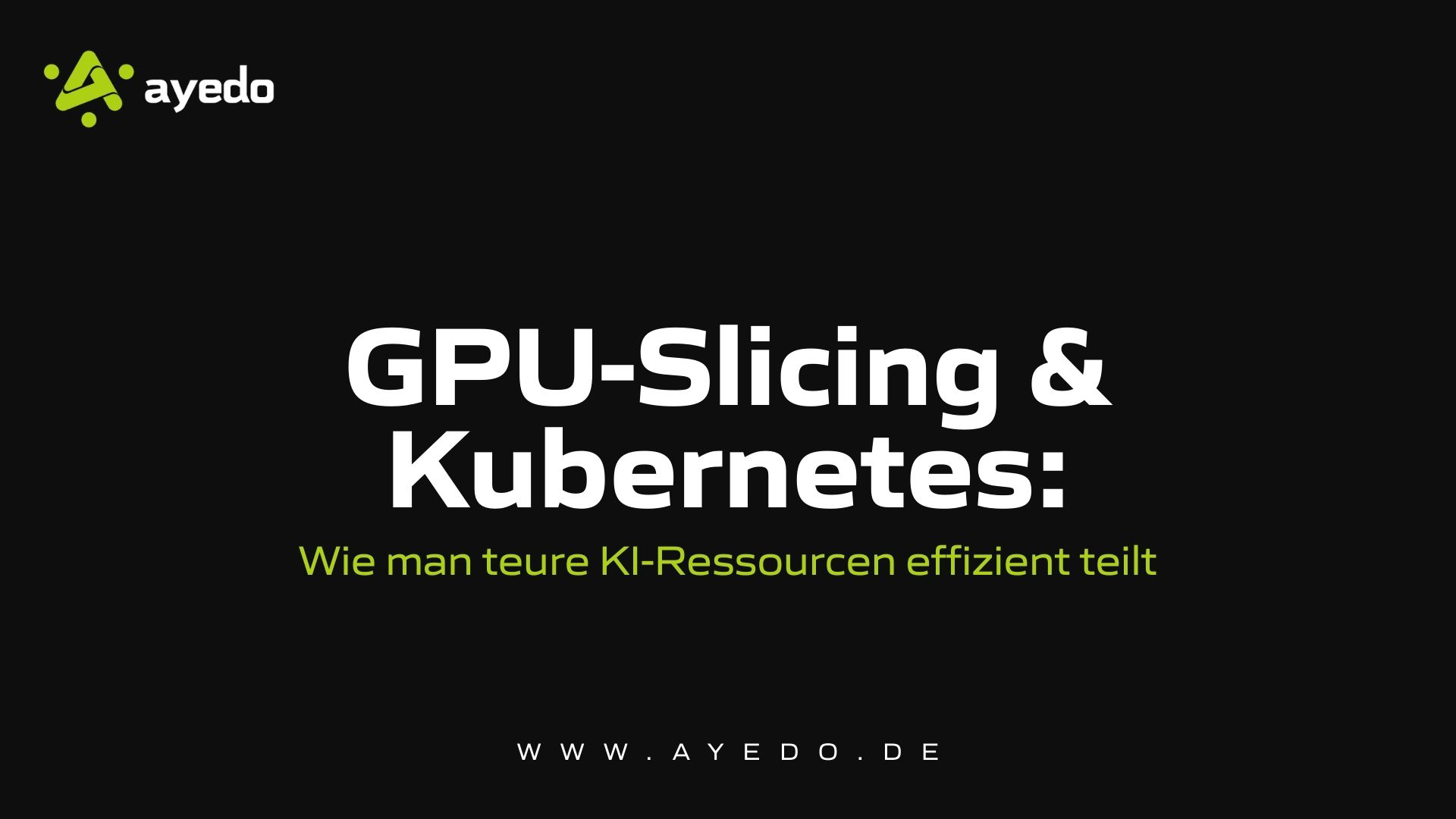 GPU Slicing & Kubernetes: How to Efficiently Share Expensive AI Resources