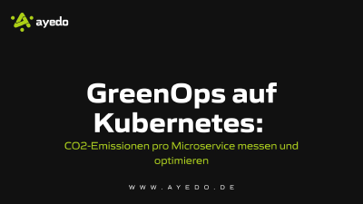 GreenOps auf Kubernetes: CO2-Emissionen pro Microservice messen und optimieren