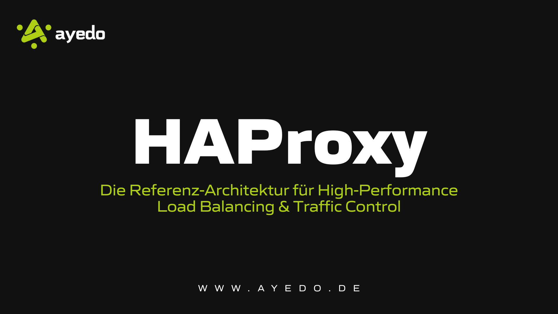 HAProxy: Die Referenz-Architektur für High-Performance Load Balancing & Traffic Control