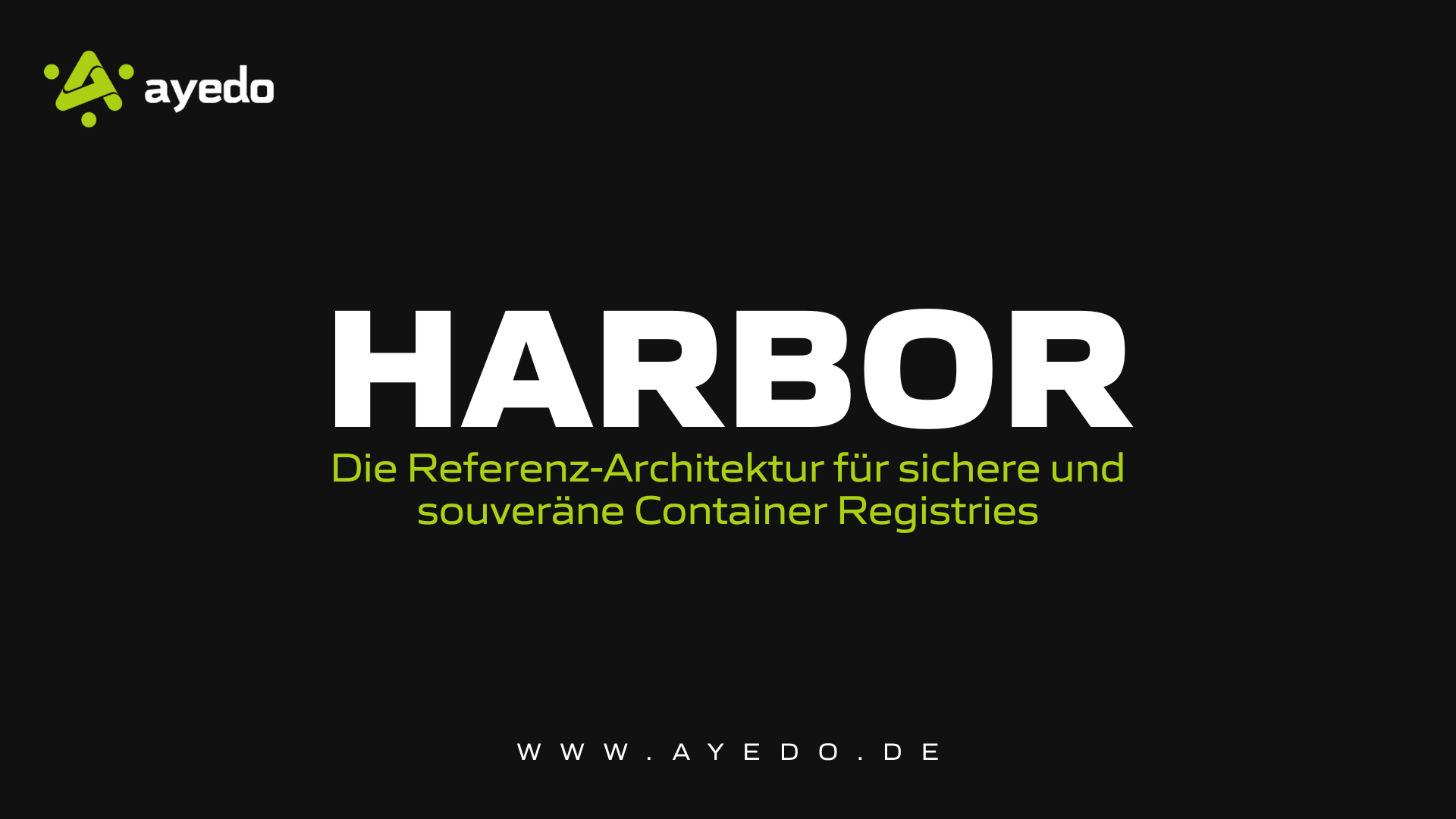 Harbor: Die Referenz-Architektur für sichere und souveräne Container Registries