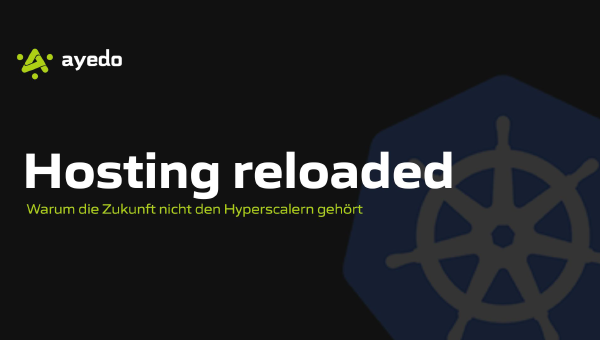 Hosting reloaded: Warum die Zukunft nicht den Hyperscalern gehört