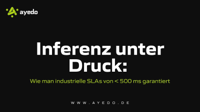 Inferenz unter Druck: Wie man industrielle SLAs von < 500 ms garantiert