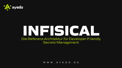 Infisical: Die Referenz-Architektur für Developer-Friendly Secrets Management