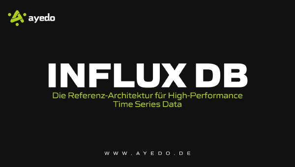 InfluxDB: Die Referenz-Architektur für High-Performance Time Series Data