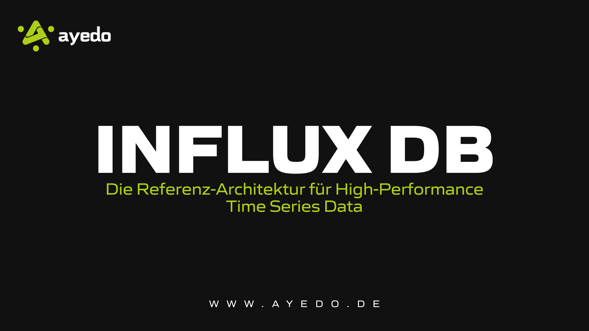 InfluxDB: Die Referenz-Architektur für High-Performance Time Series Data