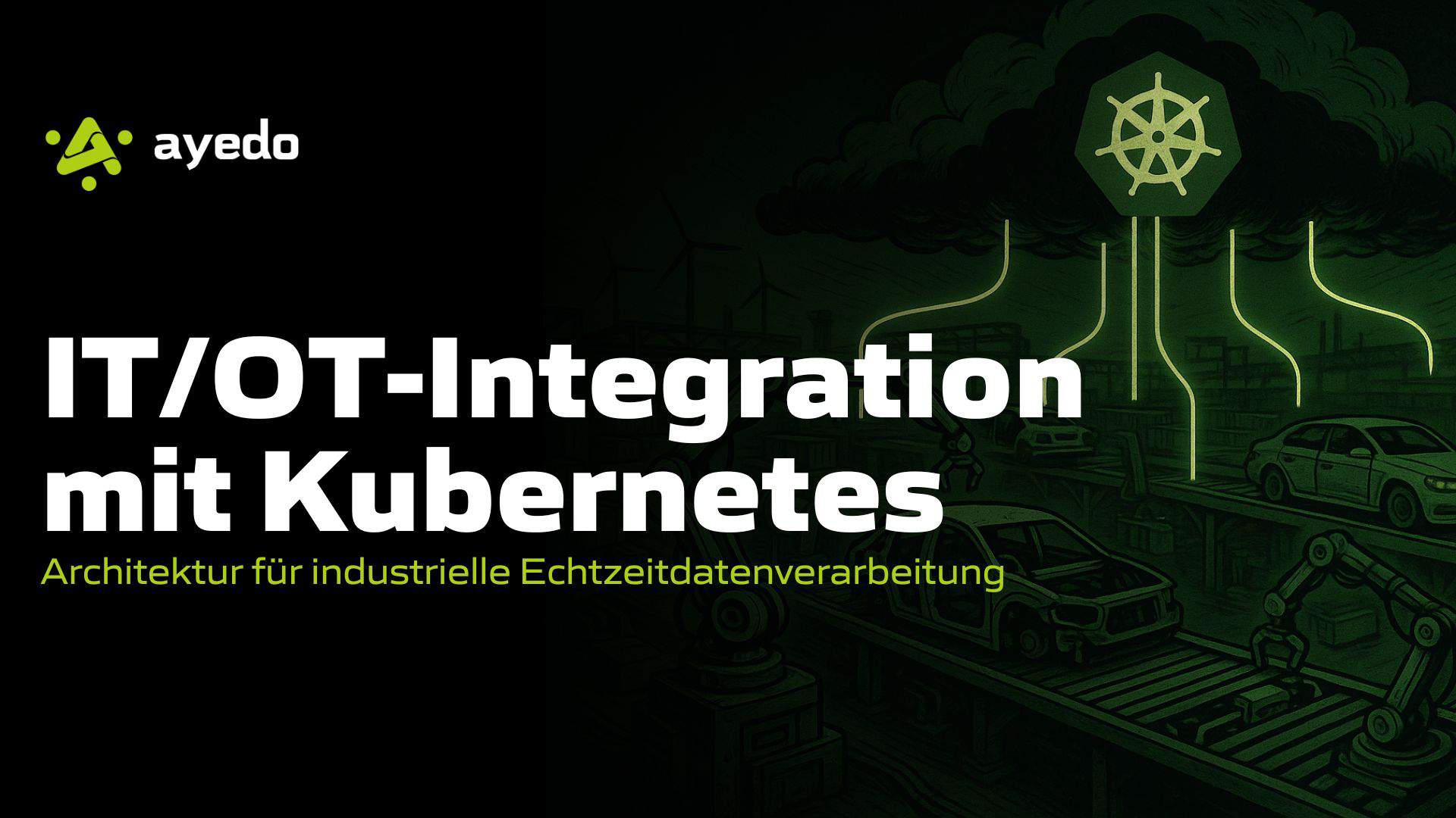 IT/OT-Integration mit Kubernetes: Architektur für industrielle Echtzeitdatenverarbeitung