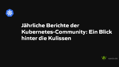 Jährliche Berichte der Kubernetes-Community: Ein Blick hinter die Kulissen