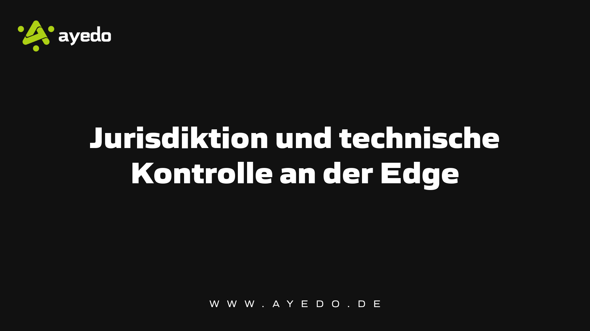 Jurisdiction and Technical Control at the Edge