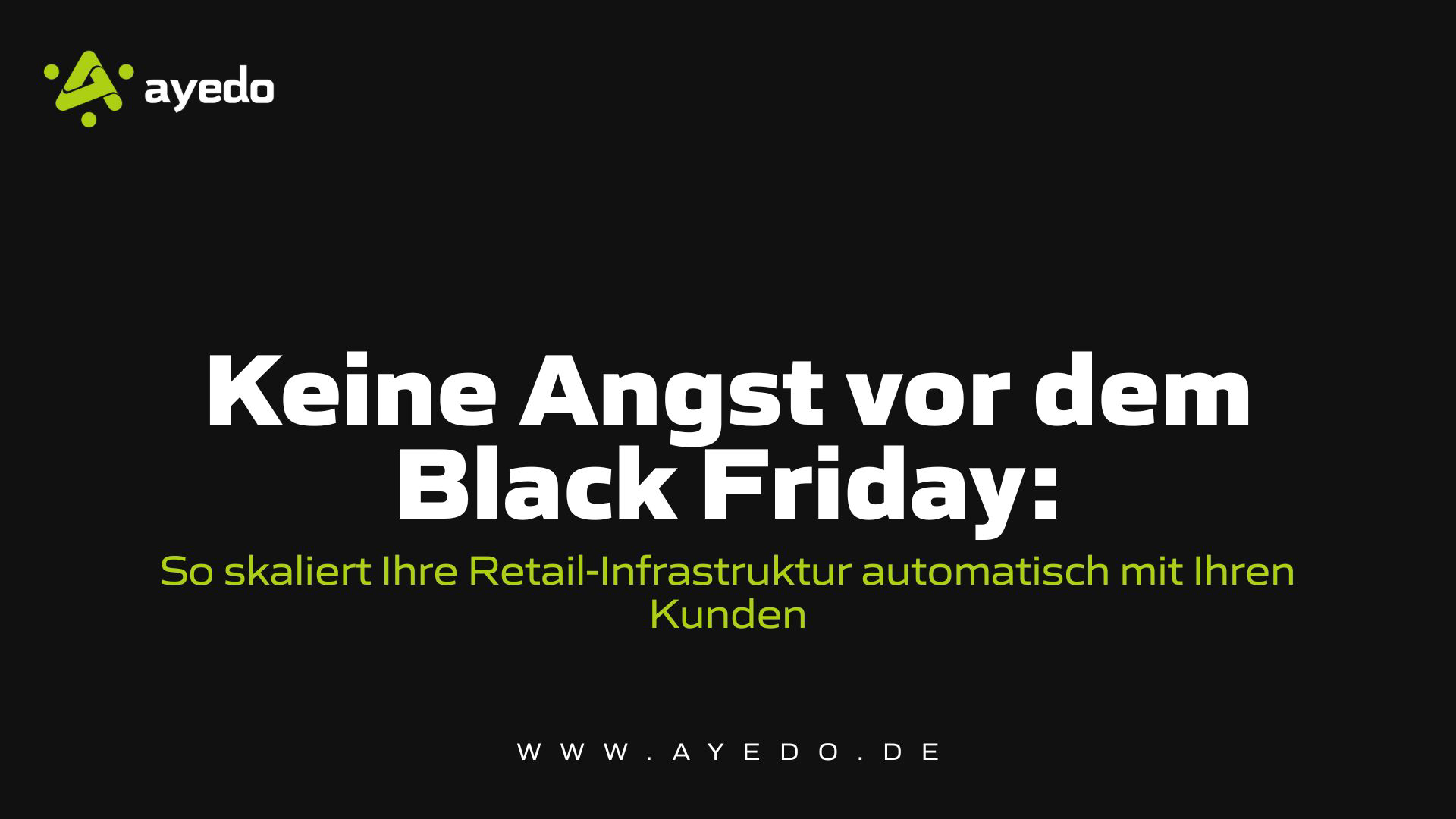 Keine Angst vor dem Black Friday: So skaliert Ihre Retail-Infrastruktur automatisch mit Ihren Kunden