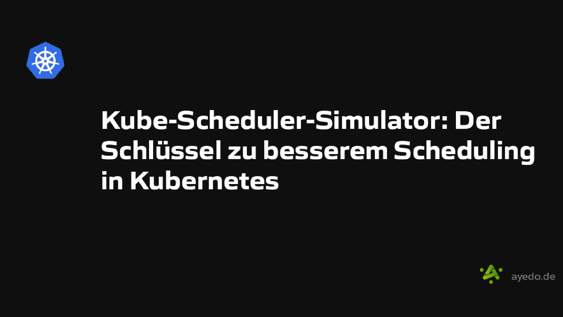Kube-Scheduler-Simulator: Der Schlüssel zu besserem Scheduling in Kubernetes