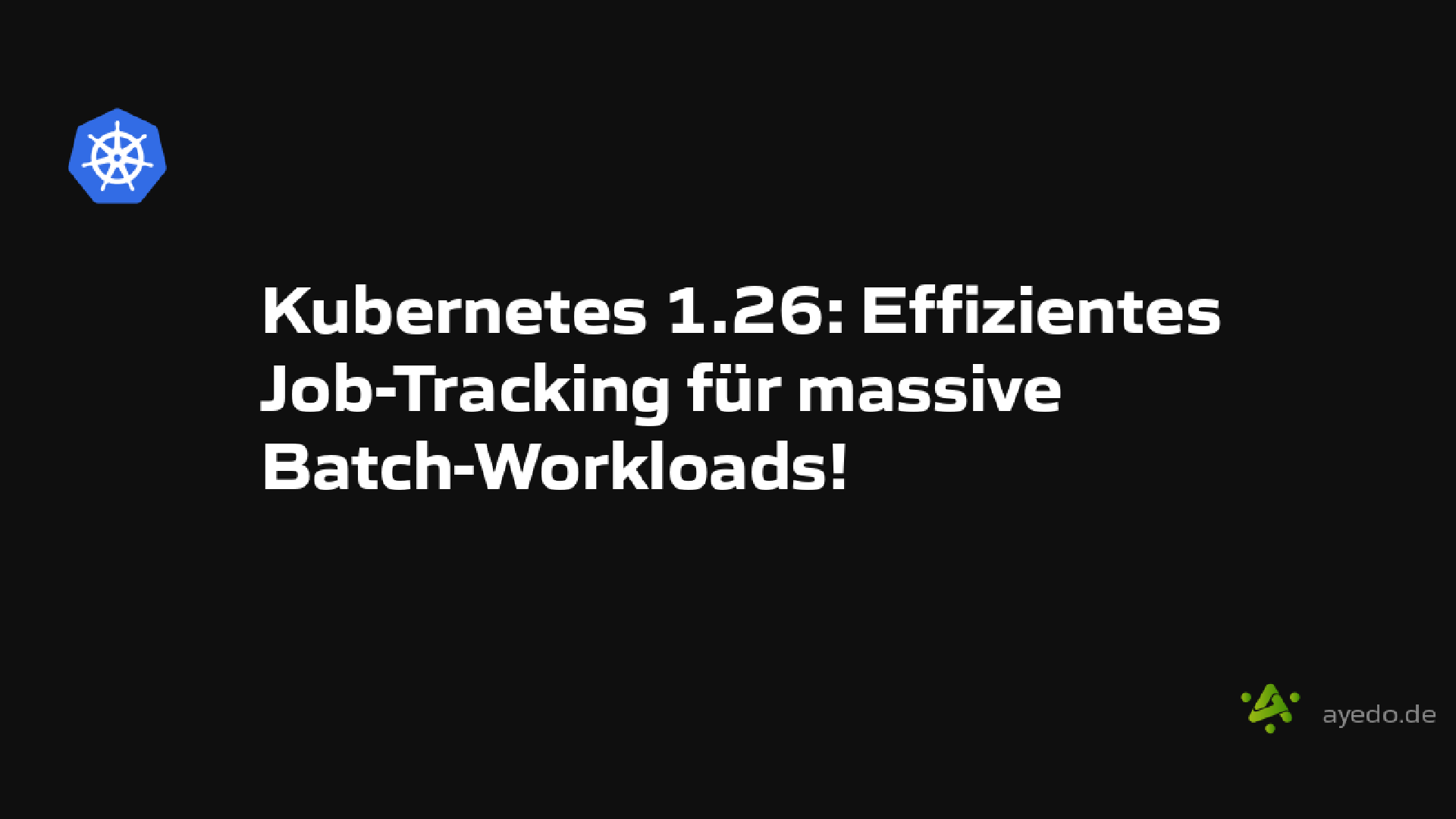 Kubernetes 1.26: Effizientes Job-Tracking für massive Batch-Workloads!