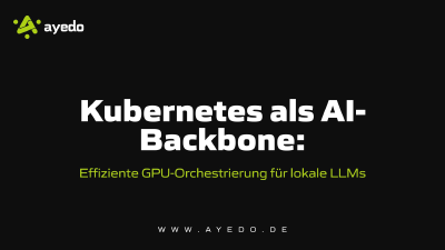 Kubernetes als AI-Backbone: Effiziente GPU-Orchestrierung für lokale LLMs
