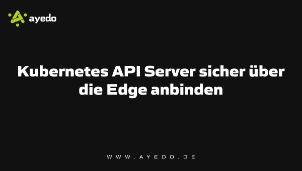Securely Connecting the Kubernetes API Server Over the Edge