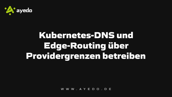 Operating Kubernetes DNS and Edge Routing Across Provider Boundaries