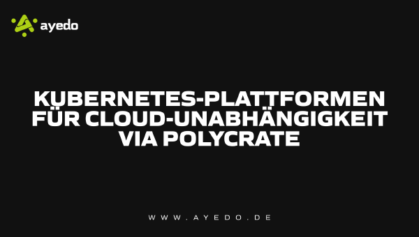 Kubernetes-Plattformen für Cloud-Unabhängigkeit via Polycrate