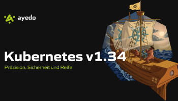 Kubernetes v1.34: Präzision, Sicherheit und Reife