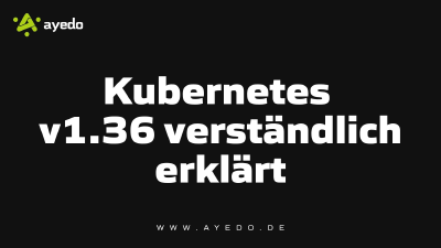 Kubernetes v1.36 Explained Clearly
