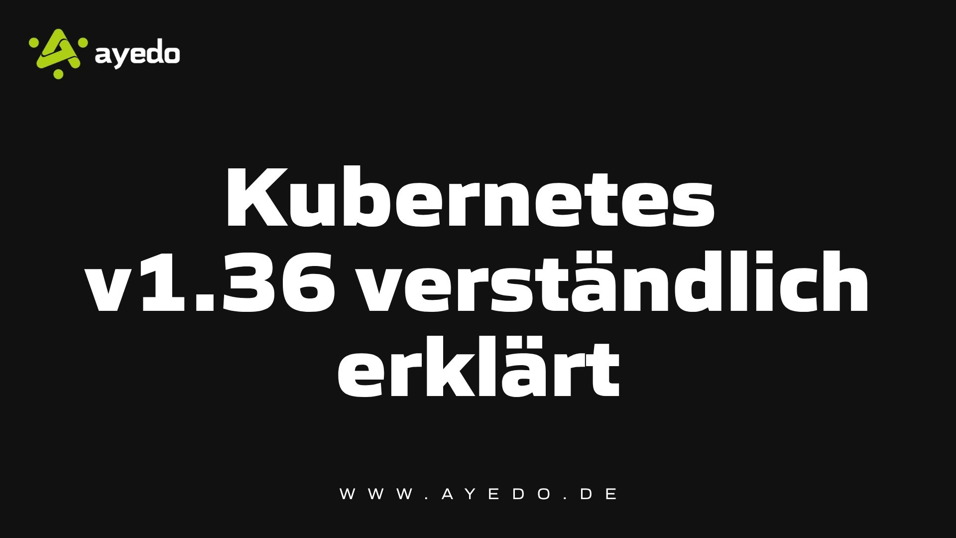 Kubernetes v1.36 Explained Clearly