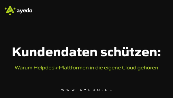 Protecting Customer Data: Why Helpdesk Platforms Belong in Your Own Cloud
