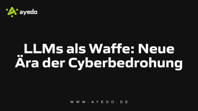 LLMs als Waffe: Neue Ära der Cyberbedrohung