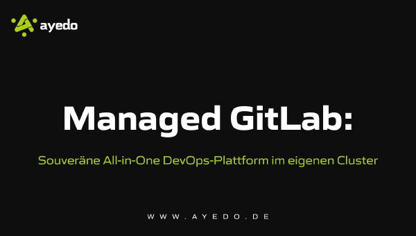 Managed GitLab: Sovereign All-in-One DevOps Platform in Your Own Cluster