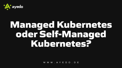 Managed Kubernetes oder Self-Managed Kubernetes?