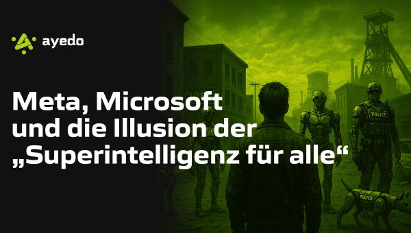 Meta, Microsoft und die Illusion der „Superintelligenz für alle"