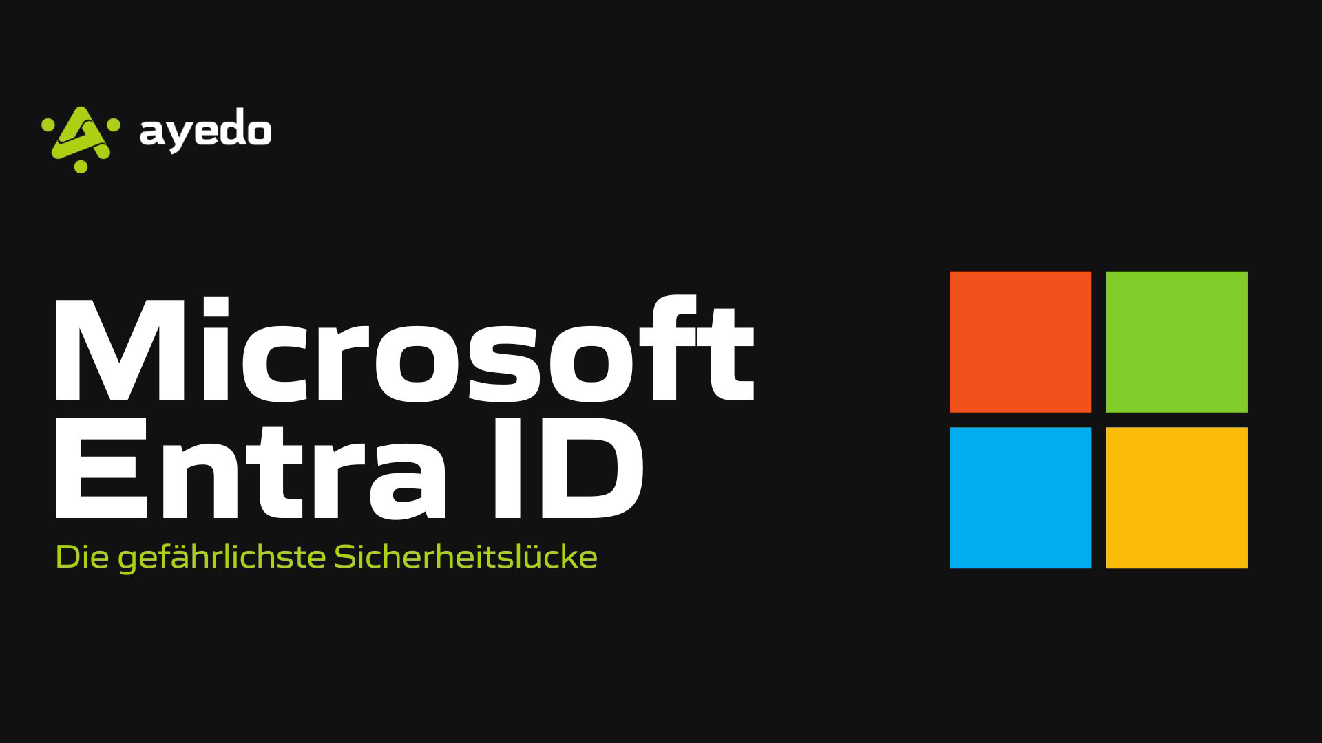 Microsoft Entra ID - Die gefährlichste Sicherheitslücke