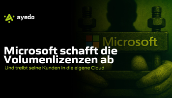 Microsoft schafft die klassischen Volumenlizenzen ab