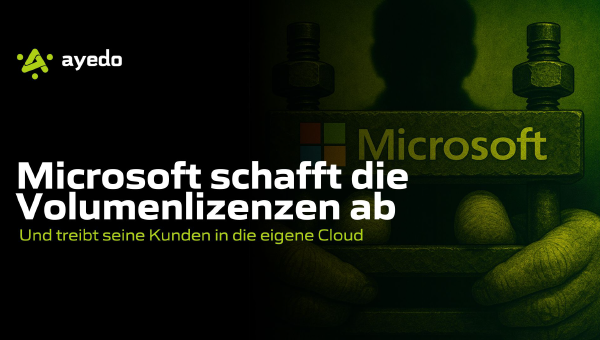 Microsoft schafft die klassischen Volumenlizenzen ab