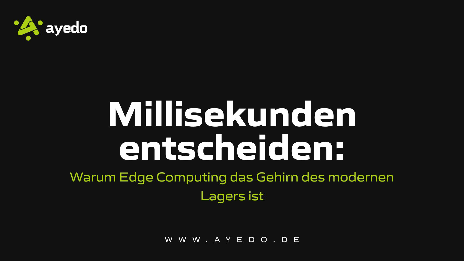 Millisekunden entscheiden: Warum Edge Computing das Gehirn des modernen Lagers ist