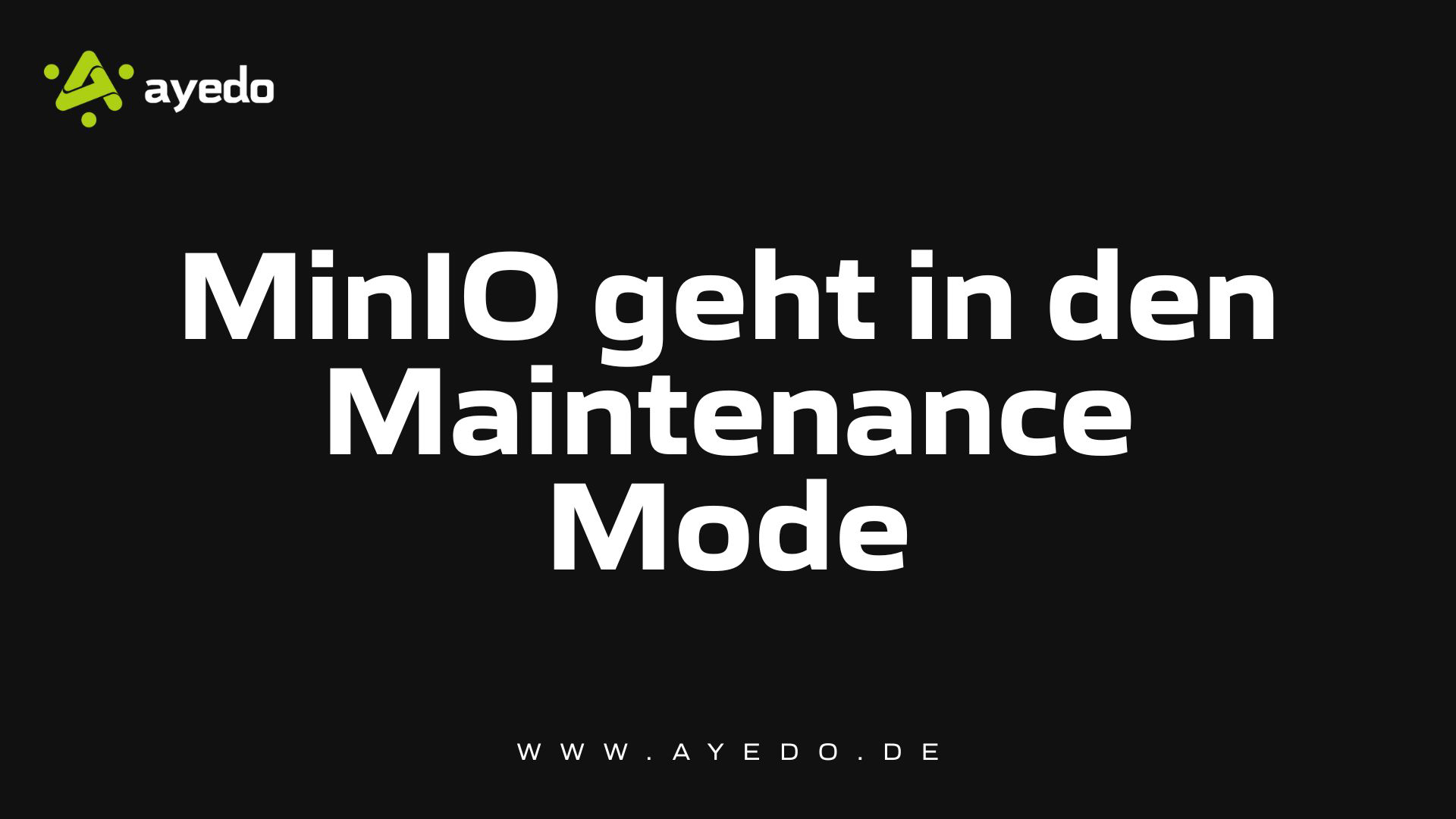 MinIO im Maintenance Mode