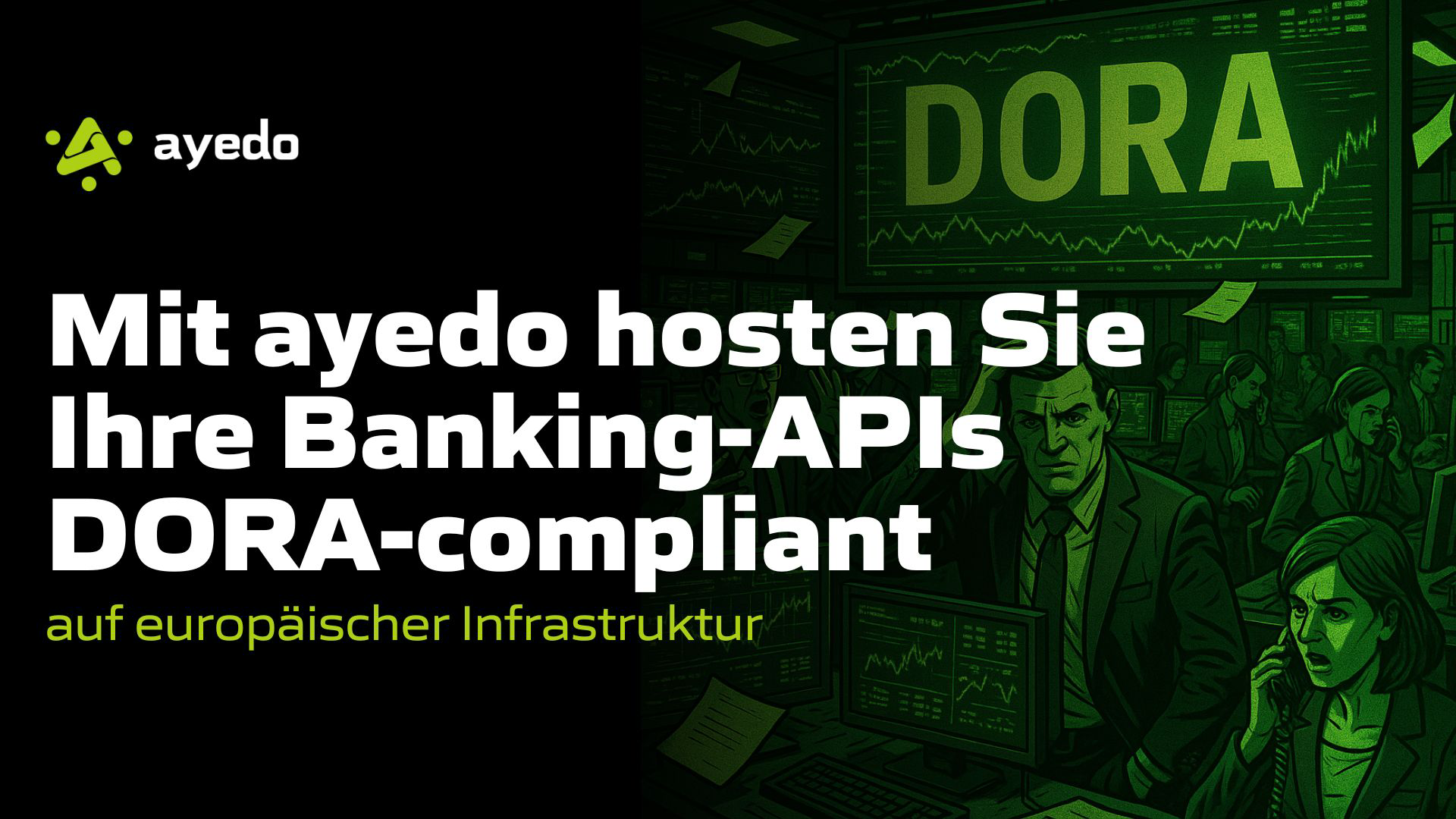 Mit ayedo hosten Sie Ihre Banking-APIs DORA-compliant auf europäischer Infrastruktur
