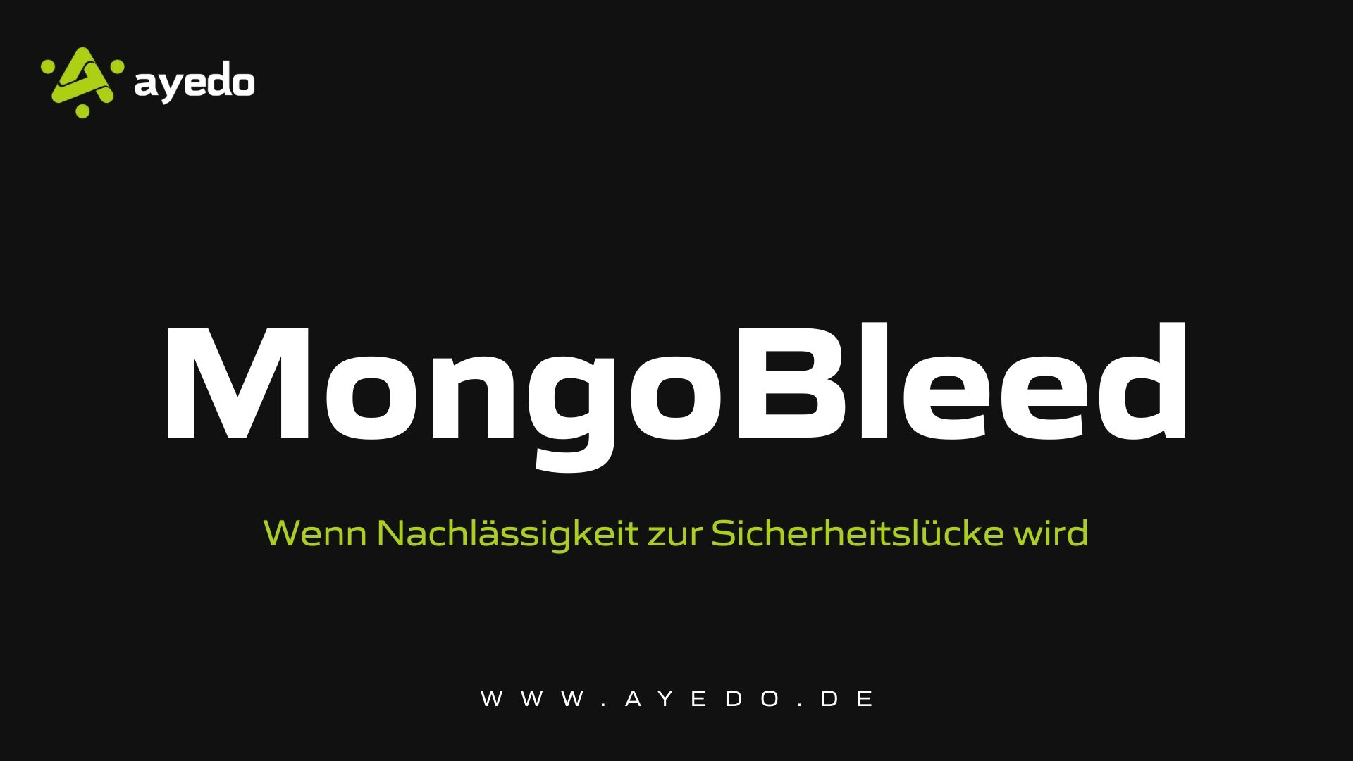 MongoBleed: Wenn Nachlässigkeit zur Sicherheitslücke wird
