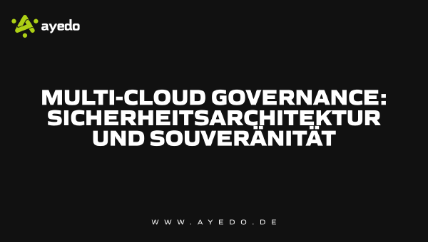 Multi-Cloud Governance: Security Architecture and Sovereignty