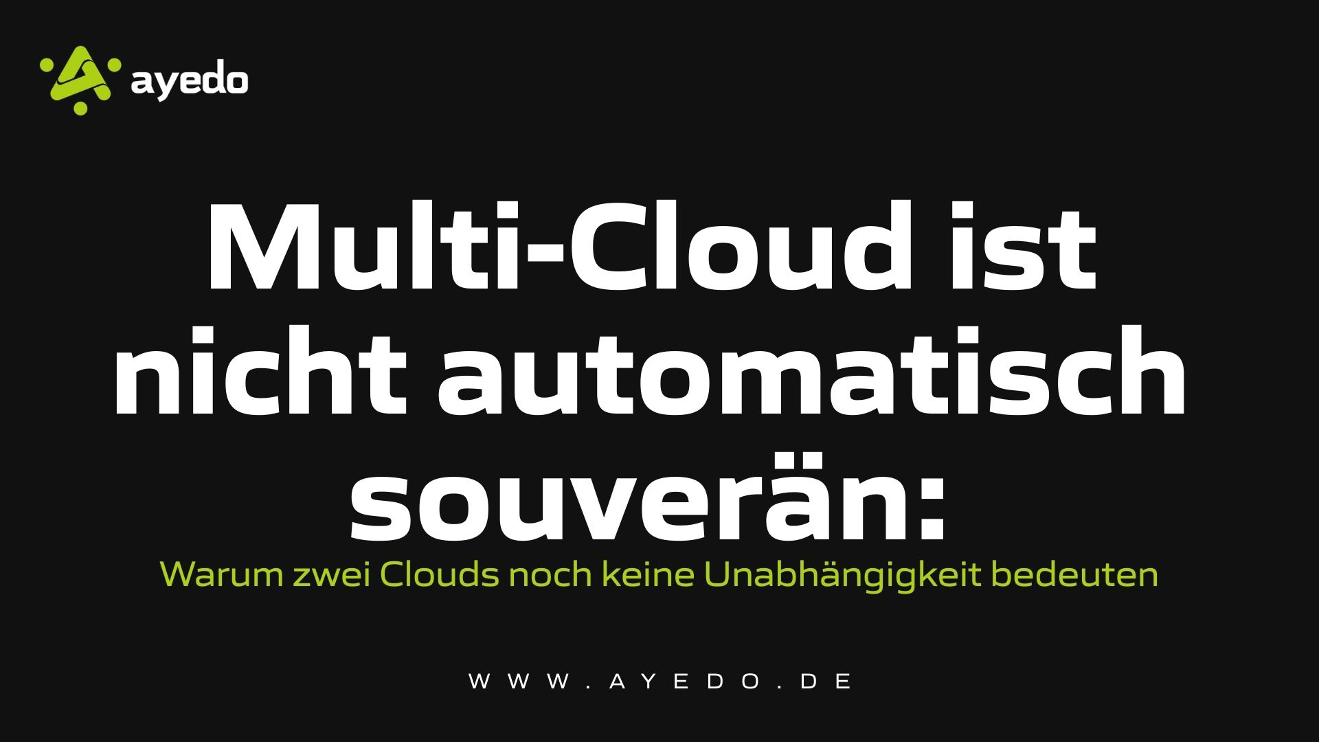 Multi-Cloud is Not Automatically Sovereign