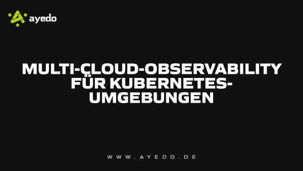 Multi-Cloud Observability for Kubernetes Environments