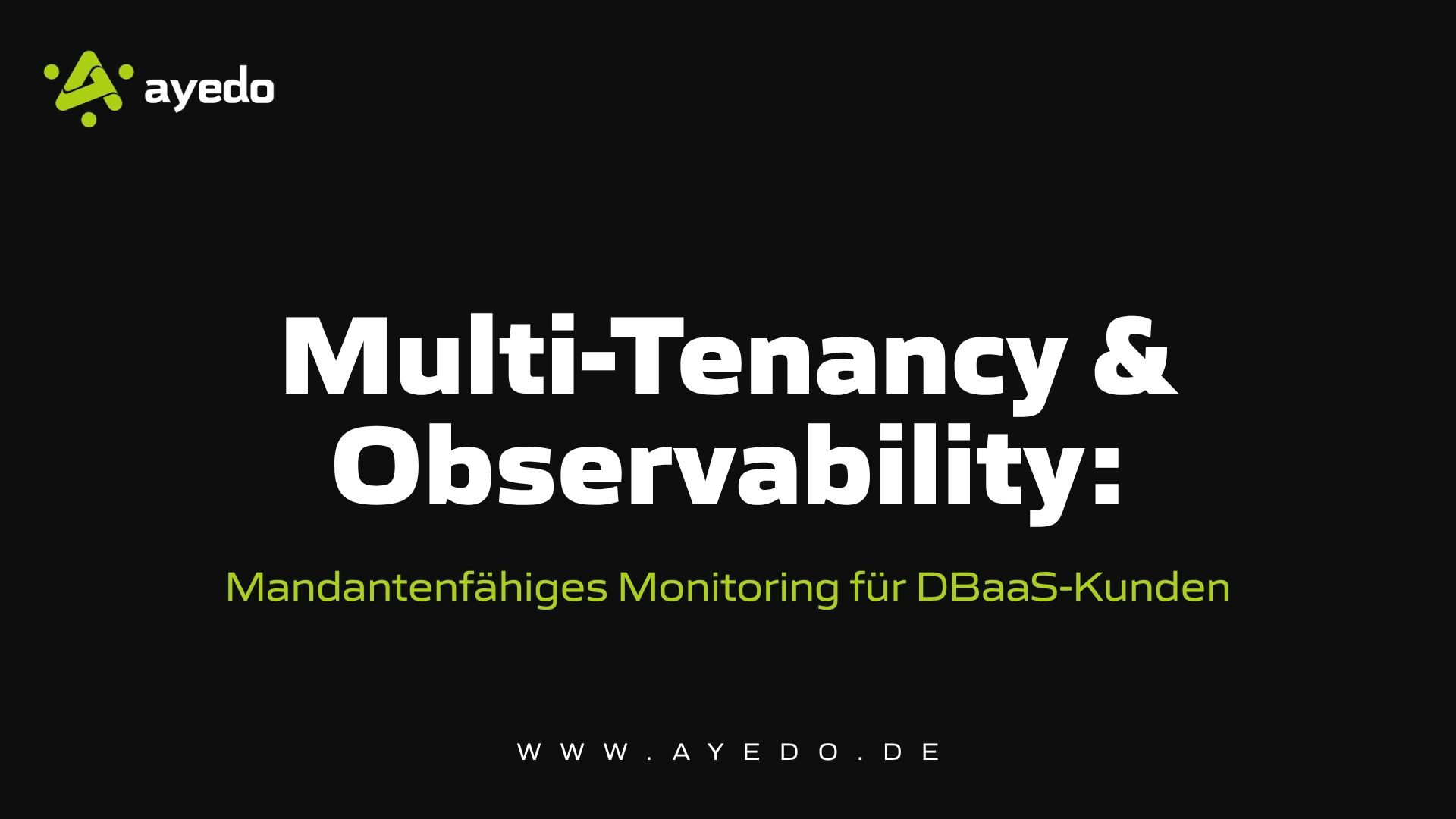 Multi-Tenancy & Observability: Tenant-Aware Monitoring for DBaaS Customers