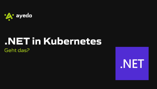 .NET in Kubernetes – geht das?