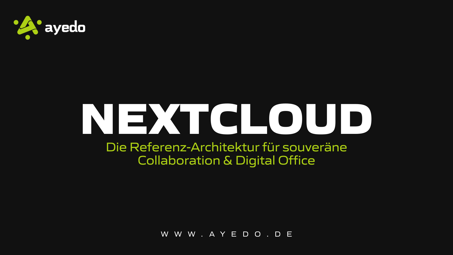 Nextcloud: Die Referenz-Architektur für souveräne Collaboration & Digital Office