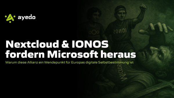 Nextcloud & IONOS fordern Microsoft heraus