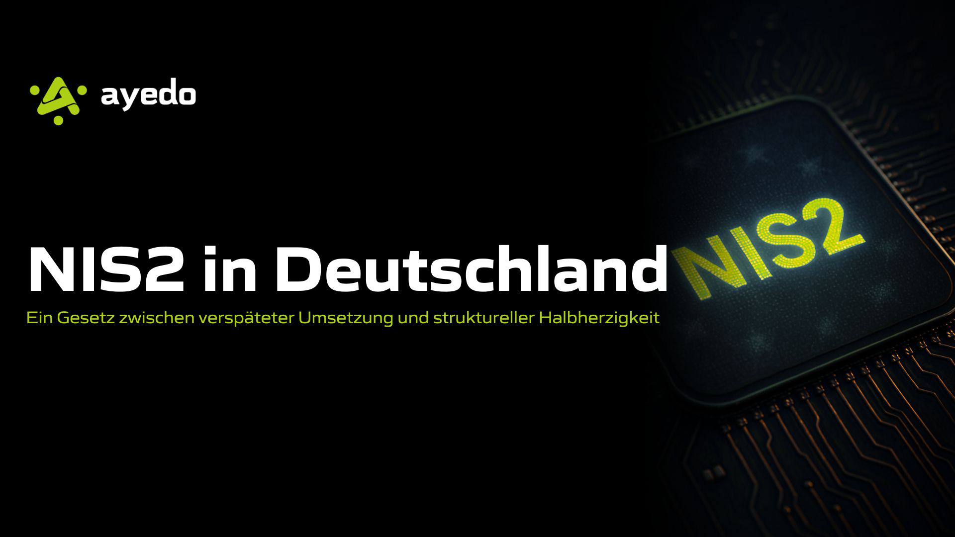 NIS2 in Deutschland: Ein Gesetz zwischen verspäteter Umsetzung und struktureller Halbherzigkeit