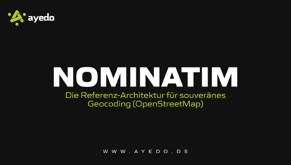 Nominatim: Die Referenz-Architektur für souveränes Geocoding (OpenStreetMap)