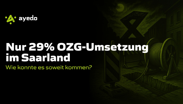 Nur 29 % OZG-Umsetzung im Saarland: Wie konnte es so weit kommen?