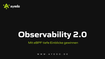 Observability 2.0: Mit eBPF tiefe Einblicke gewinnen