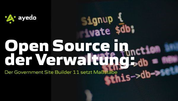 Open Source in der Verwaltung: Der Government Site Builder 11 setzt Maßstäbe