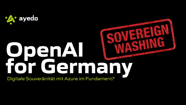OpenAI for Germany – Digitale Souveränität mit Azure im Fundament?